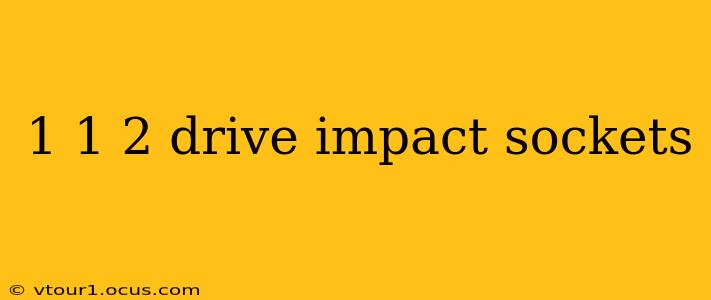 1 1 2 drive impact sockets