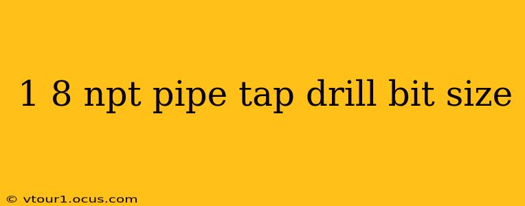 1 8 npt pipe tap drill bit size