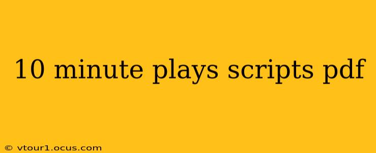 10 minute plays scripts pdf