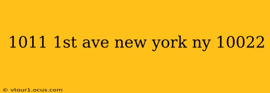 1011 1st ave new york ny 10022