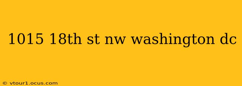 1015 18th st nw washington dc