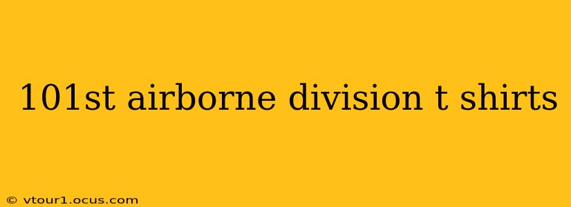 101st airborne division t shirts