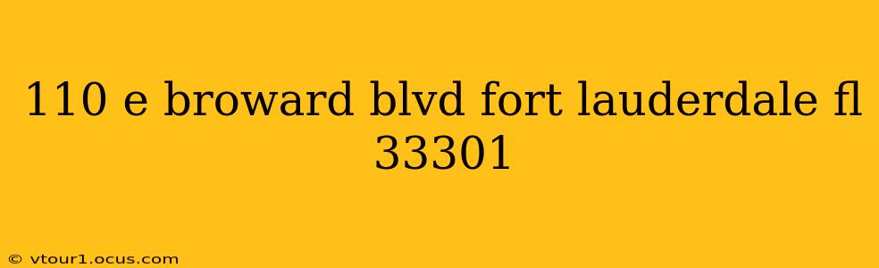 110 e broward blvd fort lauderdale fl 33301