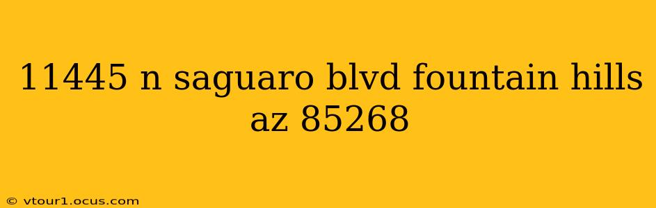 11445 n saguaro blvd fountain hills az 85268