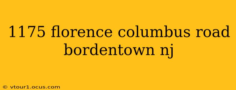 1175 florence columbus road bordentown nj