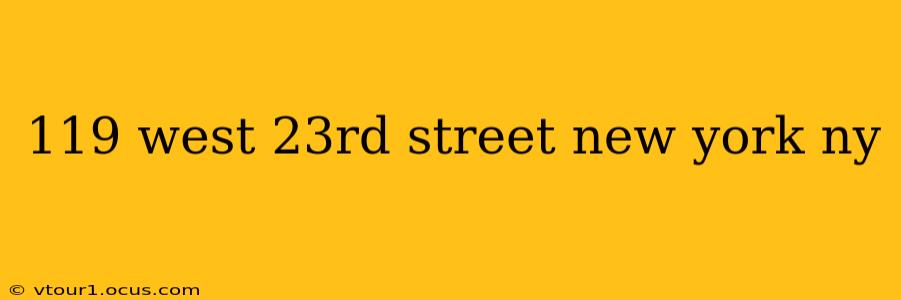 119 west 23rd street new york ny