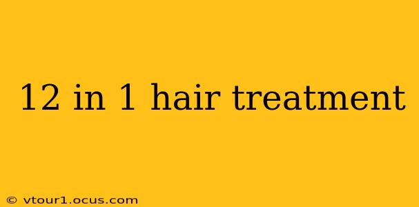 12 in 1 hair treatment