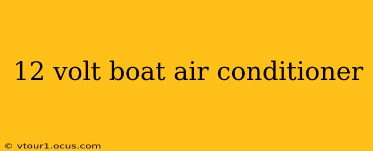 12 volt boat air conditioner