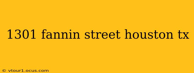 1301 fannin street houston tx