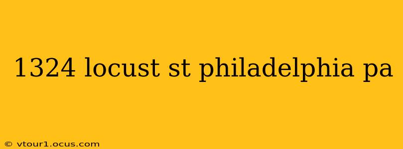 1324 locust st philadelphia pa
