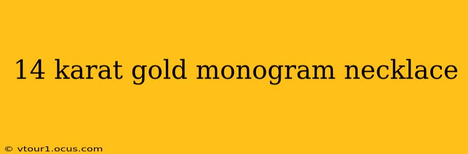 14 karat gold monogram necklace