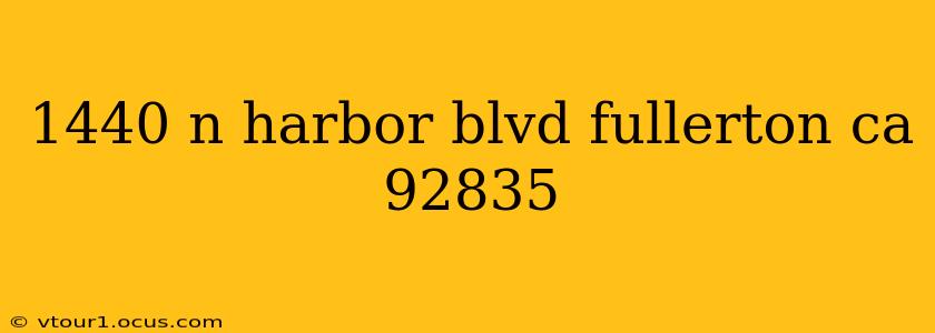 1440 n harbor blvd fullerton ca 92835