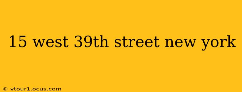 15 west 39th street new york