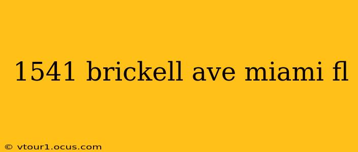 1541 brickell ave miami fl