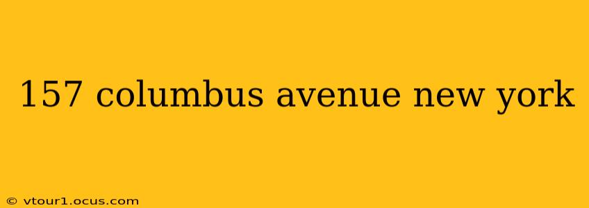 157 columbus avenue new york