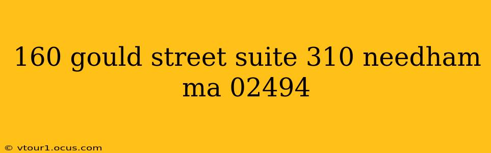 160 gould street suite 310 needham ma 02494 160 gould street suite 310 needham ma 02494