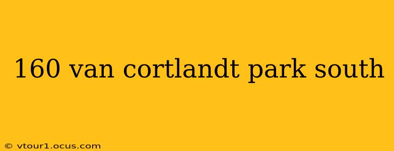 160 van cortlandt park south