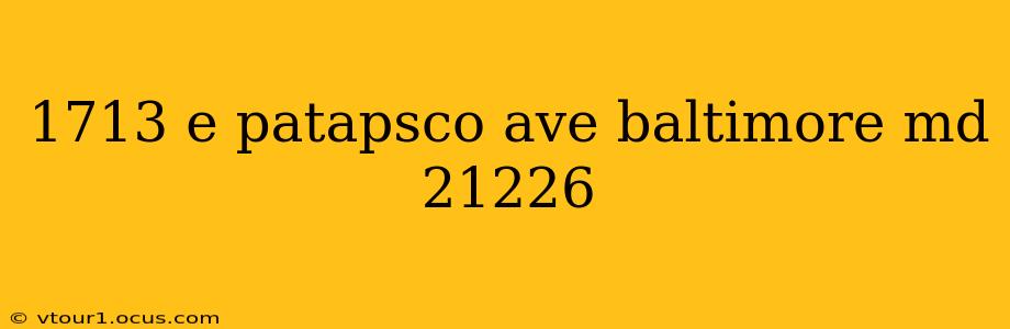 1713 e patapsco ave baltimore md 21226