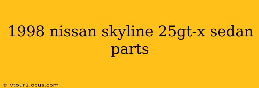 1998 nissan skyline 25gt-x sedan parts