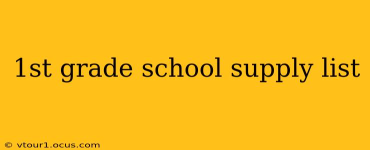 1st grade school supply list