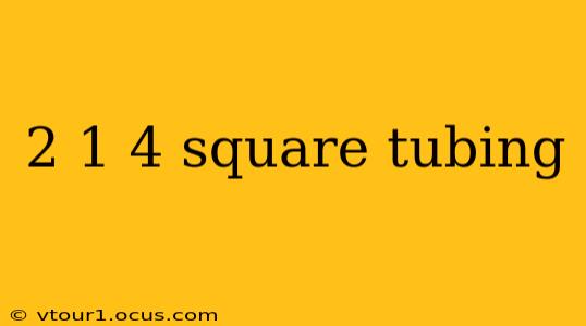 2 1 4 square tubing