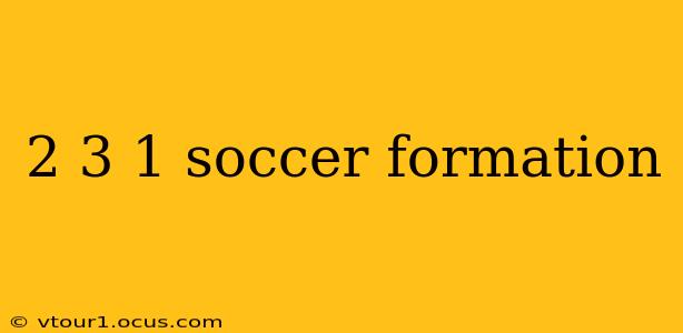 2 3 1 soccer formation