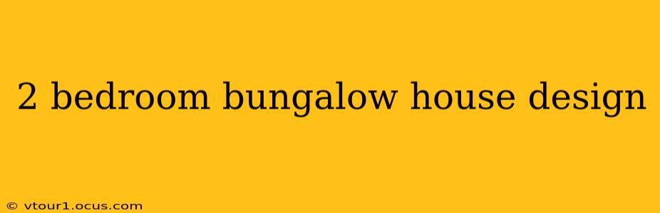 2 bedroom bungalow house design