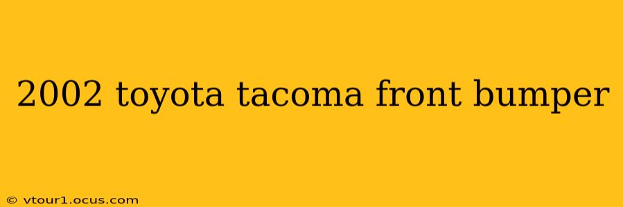 2002 toyota tacoma front bumper