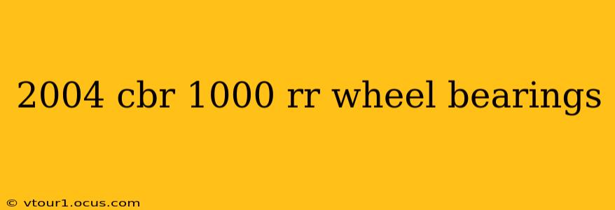 2004 cbr 1000 rr wheel bearings