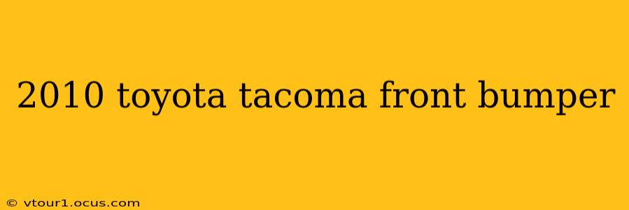 2010 toyota tacoma front bumper