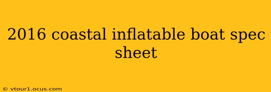 2016 coastal inflatable boat spec sheet
