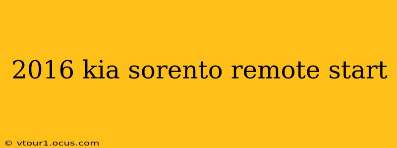 2016 kia sorento remote start
