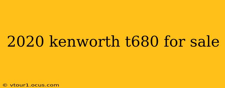 2020 kenworth t680 for sale