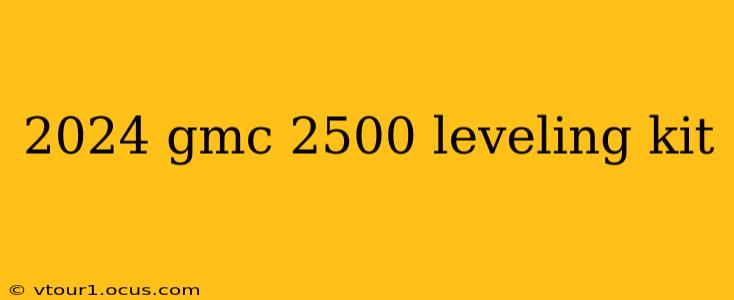 2024 gmc 2500 leveling kit