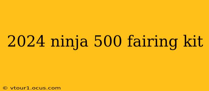 2024 ninja 500 fairing kit