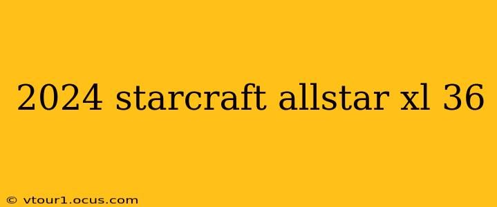 2024 starcraft allstar xl 36