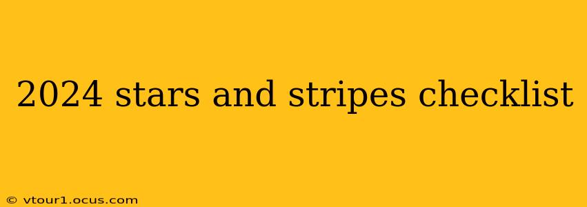 2024 stars and stripes checklist