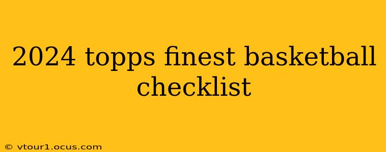 2024 topps finest basketball checklist