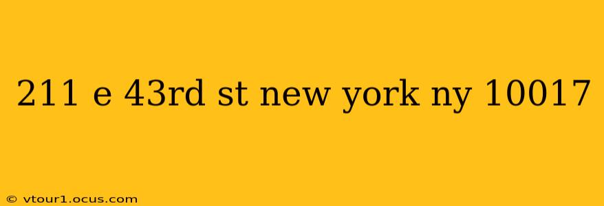 211 e 43rd st new york ny 10017