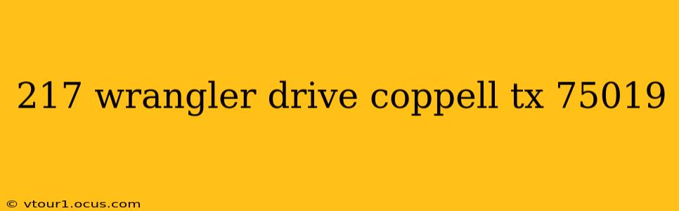 217 wrangler drive coppell tx 75019