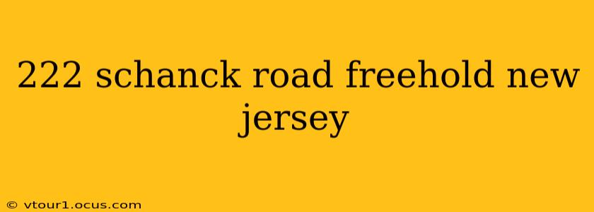 222 schanck road freehold new jersey