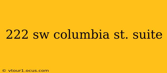 222 sw columbia st. suite
