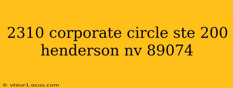 2310 corporate circle ste 200 henderson nv 89074