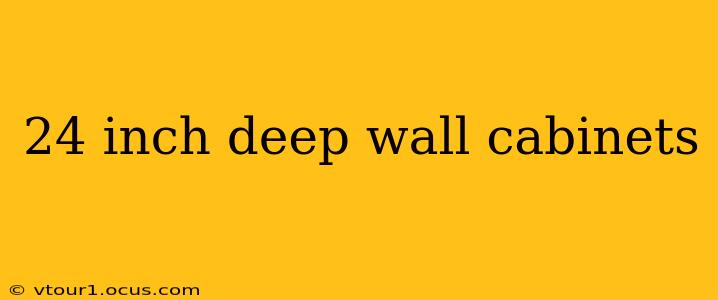 24 inch deep wall cabinets