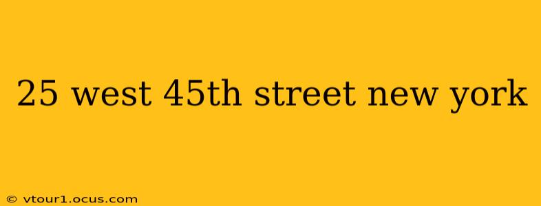 25 west 45th street new york