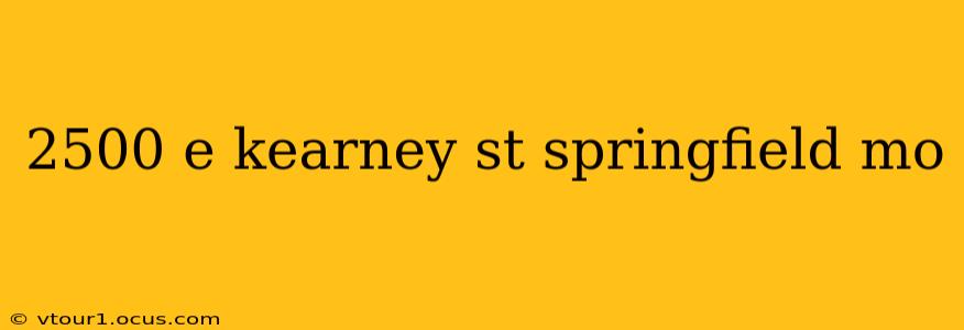 2500 e kearney st springfield mo