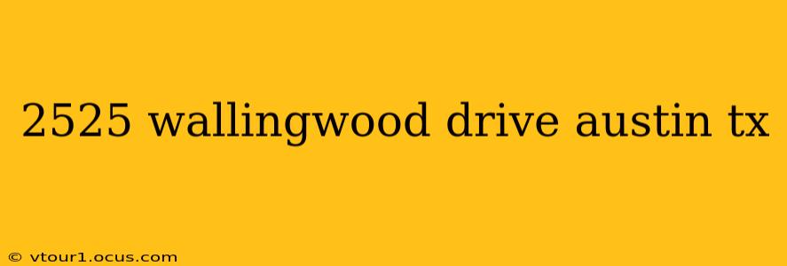 2525 wallingwood drive austin tx