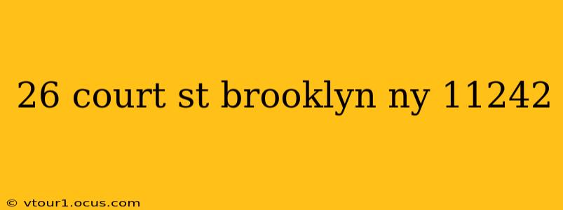 26 court st brooklyn ny 11242
