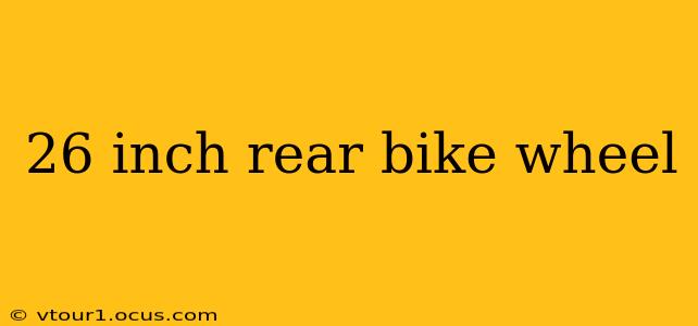 26 inch rear bike wheel