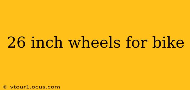 26 inch wheels for bike